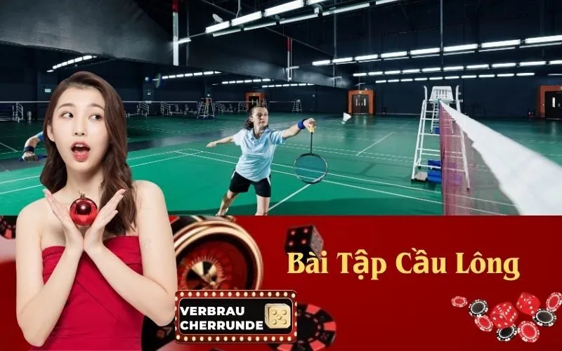 Bài Tập Cầu Lông
