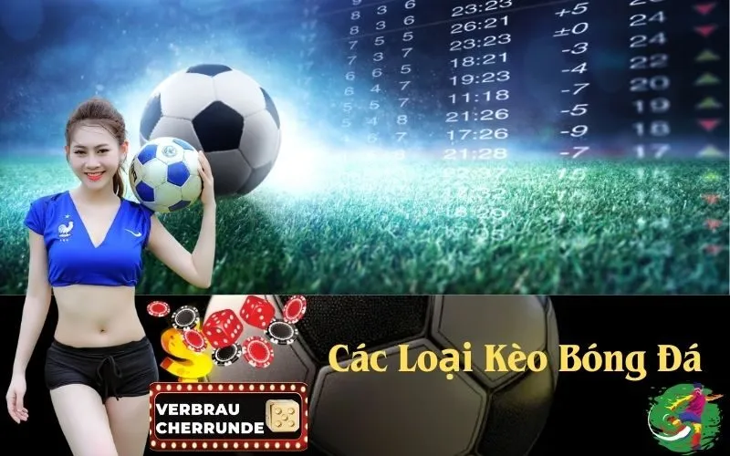 Các Loại Kèo Bóng Đá