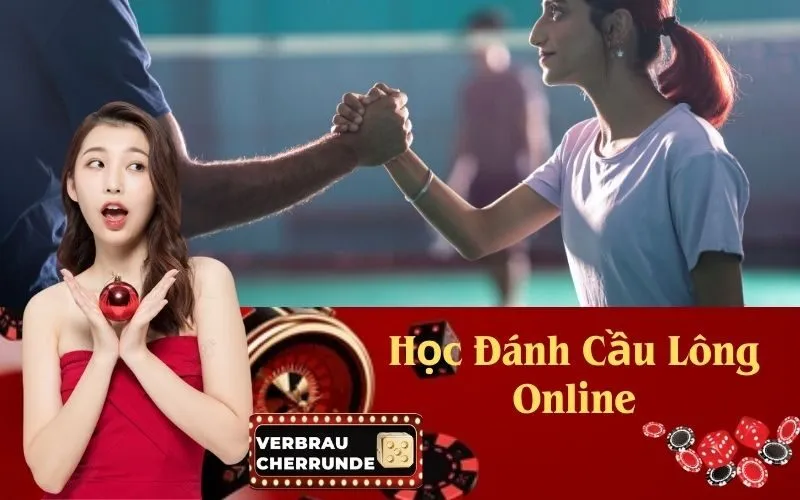 Học Đánh Cầu Lông Online