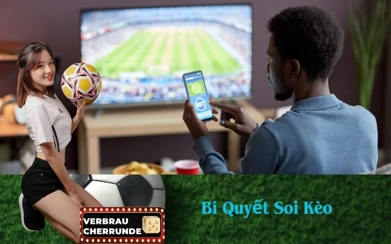 Bí Quyết Soi Kèo