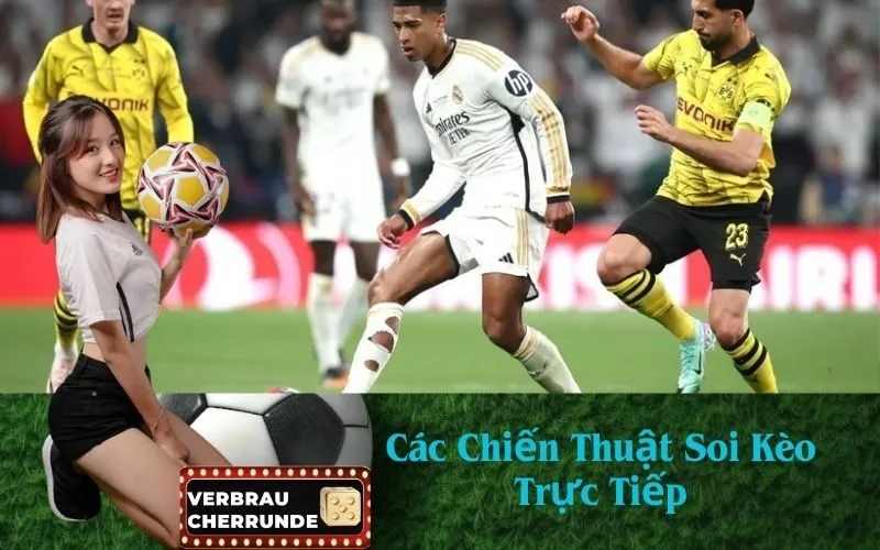 Các Chiến Thuật Soi Kèo Trực Tiếp