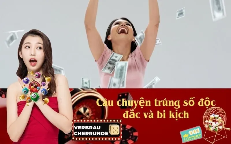 Câu chuyện trúng số độc đắc và bi kịch
