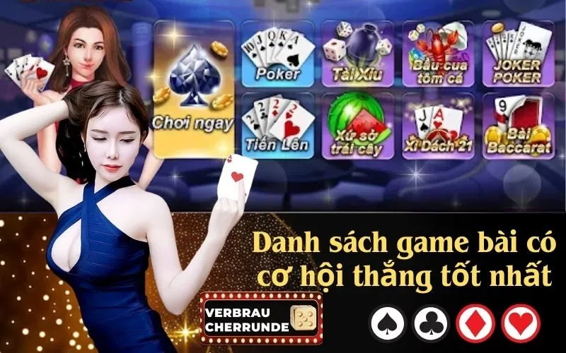 Danh sách game bài có cơ hội thắng tốt nhất