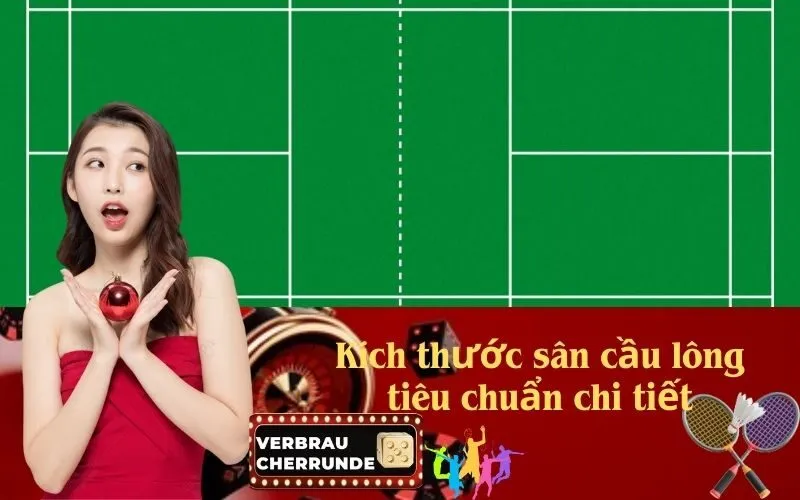 Kích thước sân cầu lông tiêu chuẩn chi tiết