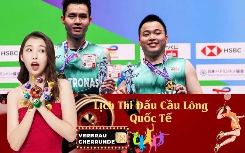Lịch Thi Đấu Cầu Lông Quốc Tế