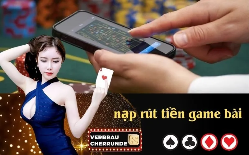 nạp rút tiền game bài
