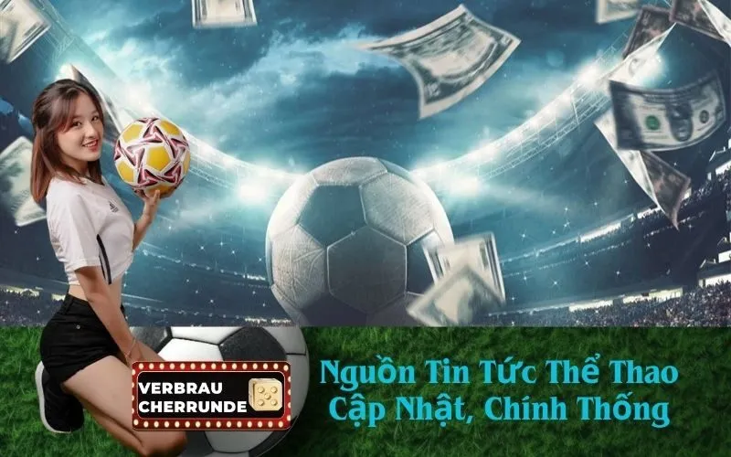 Nguồn Tin Tức Thể Thao Cập Nhật, Chính Thống