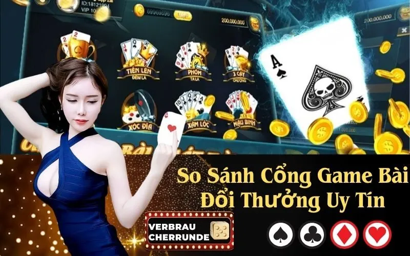 So Sánh Cổng Game Bài Đổi Thưởng Uy Tín