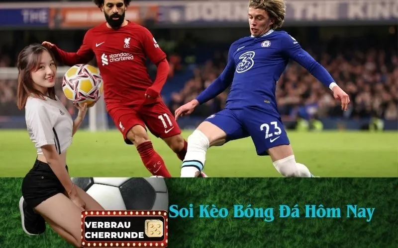 Soi Kèo Bóng Đá Hôm Nay