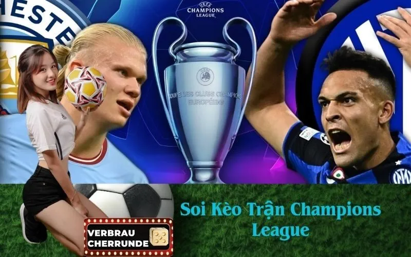Soi Kèo Trận Champions League