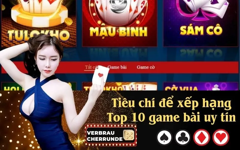 Tiêu chí để xếp hạng Top 10 game bài uy tín