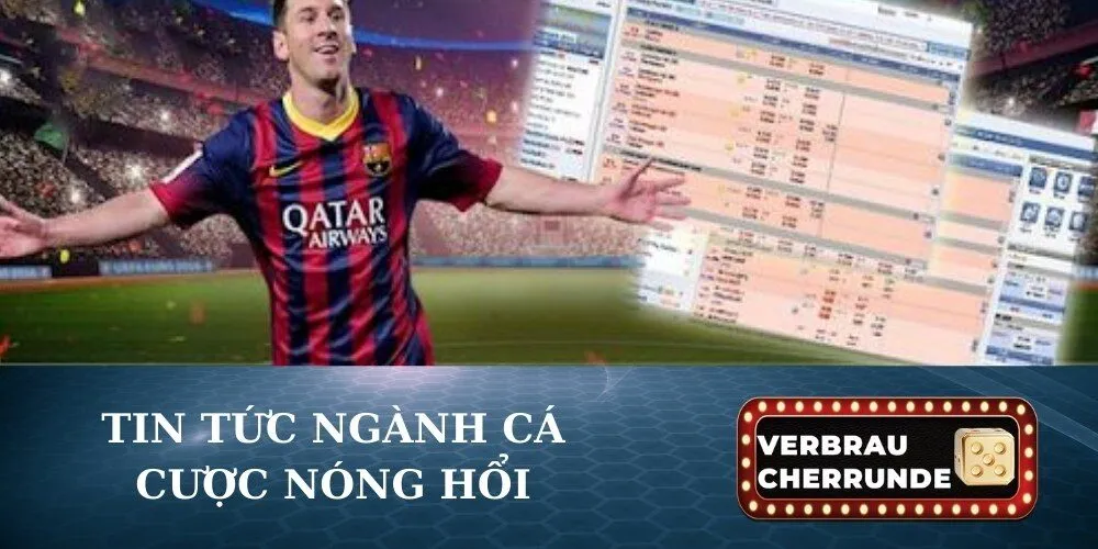 Tin tức Ngành Cá cược Nóng hổi
