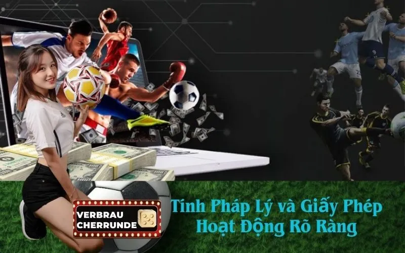 Tính Pháp Lý và Giấy Phép Hoạt Động Rõ Ràng