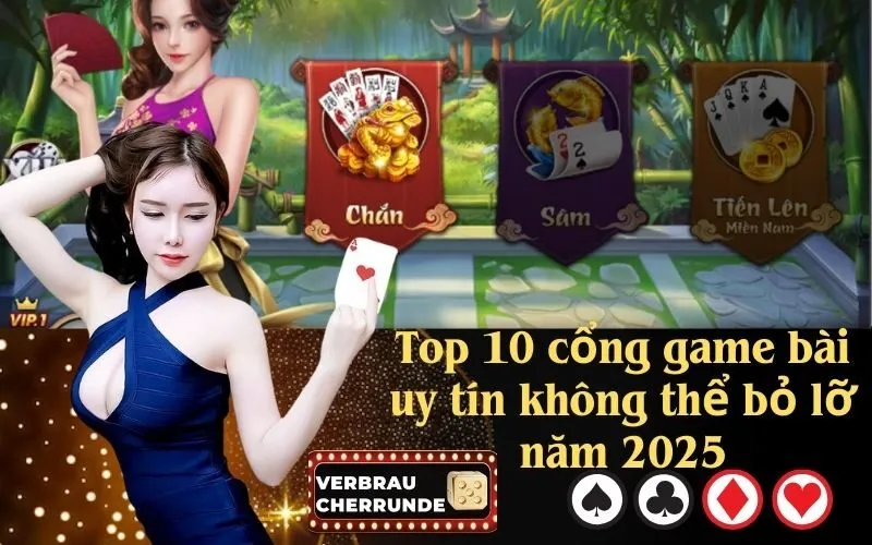 Top 10 cổng game bài uy tín không thể bỏ lỡ năm 2025