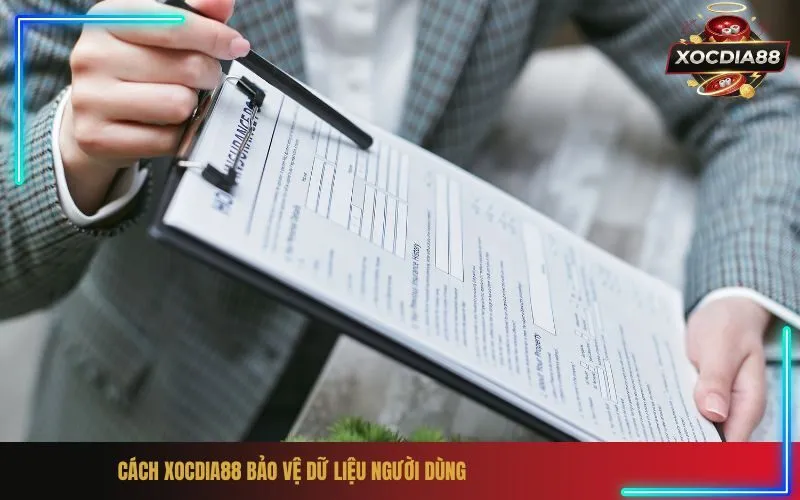 Cách xocdia88 bảo vệ dữ liệu người dùng